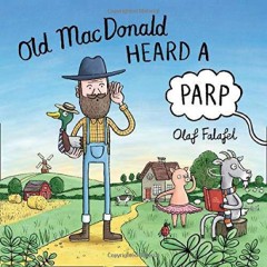 Old Mac Donald Heard a Parp - Olaf Falafel